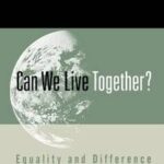Can We Live Together?