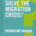 Can We Solve the Migration Crisis?
