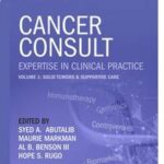 Cancer Consult: Expertise in Clinical Practice, Volume 1