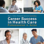 CAREER SUCCESS IN HEALTH CARE