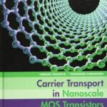 Carrier Transport in Nanoscale MOS Transistors