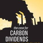 The Case for Carbon Dividends