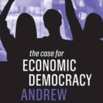 The Case for Economic Democracy