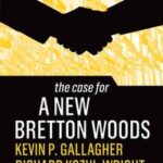 The Case for a New Bretton Woods