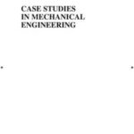 Case Studies in Mechanical Engineering