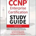 CCNP Enterprise Certification Study Guide: Implementing and Operating Cisco Enterprise Network Core Technologies
