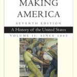 Cengage Advantage Books: Making America, Volume 2 Since 1865: A History of the United States