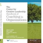 The Center for Creative Leadership Handbook of Coaching in Organizations