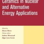 Ceramics in Nuclear and Alternative Energy Applications, Volume 27, Issue 5