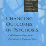 Changing Outcomes in Psychosis