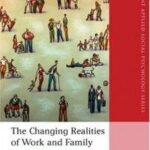 The Changing Realities of Work and Family