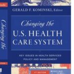 Changing the U.S. Health Care System