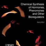 Chemical Synthesis of Hormones, Pheromones and Other Bioregulators