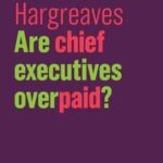 Are Chief Executives Overpaid?