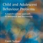 Child and Adolescent Behavioural Problems