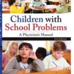 Children With School Problems: A Physician's Manual