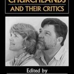 The Churchlands and their Critics