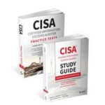 CISA Certified Information Systems Auditor Study Guide and Practice Tests Bundle: Covers 2024 Exam Objectives