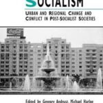 Cities After Socialism