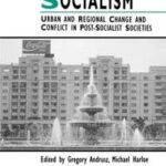 Cities After Socialism