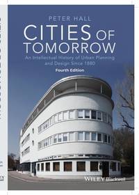 cities-tomorrow-intellectual-history-urban-planning-9781118456477
