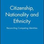 Citizenship, Nationality and Ethnicity
