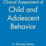 Clinical Assessment of Child and Adolescent Behavior