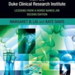 A Clinical Trials Manual From The Duke Clinical Research Institute
