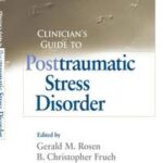 Clinician's Guide to Posttraumatic Stress Disorder