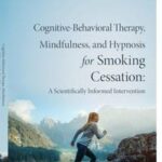 Cognitive-Behavioral Therapy, Mindfulness, and Hypnosis for Smoking Cessation