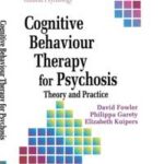 Cognitive Behaviour Therapy for Psychosis