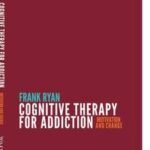 Cognitive Therapy for Addiction