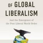 The Collapse of Global Liberalism