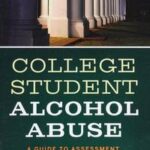 College student alcohol abuse