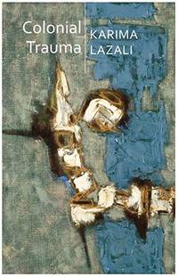 colonial-trauma-study-psychic-political-consequences-9781509541027