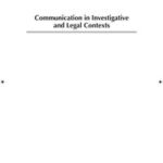 Communication in Investigative and Legal Contexts