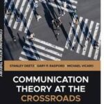 Communication Theory at the Crossroads