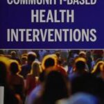 Community-Based Health Interventions