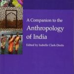 A Companion to the Anthropology of India