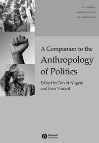 companion-anthropology-politics-david-nugent-joan-9781405161909