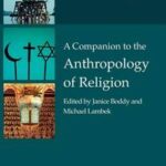 A Companion to the Anthropology of Religion
