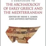A Companion to the Archaeology of Early Greece and the Mediterranean