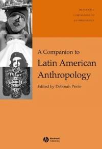 companion-latin-american-anthropology-deborah-poole-9780631234685