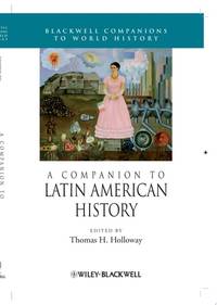 companion-latin-american-history-thomas-h-9781444338843