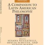 A Companion to Latin American Philosophy