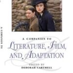 A Companion to Literature, Film, and Adaptation