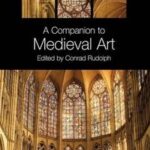 A Companion to Medieval Art