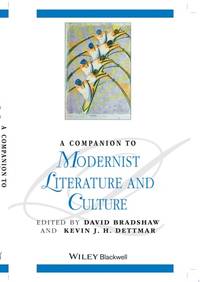 companion-modernist-literature-culture-david-bradshaw-9781405188227