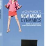A Companion to New Media Dynamics