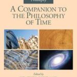 A Companion to the Philosophy of Time